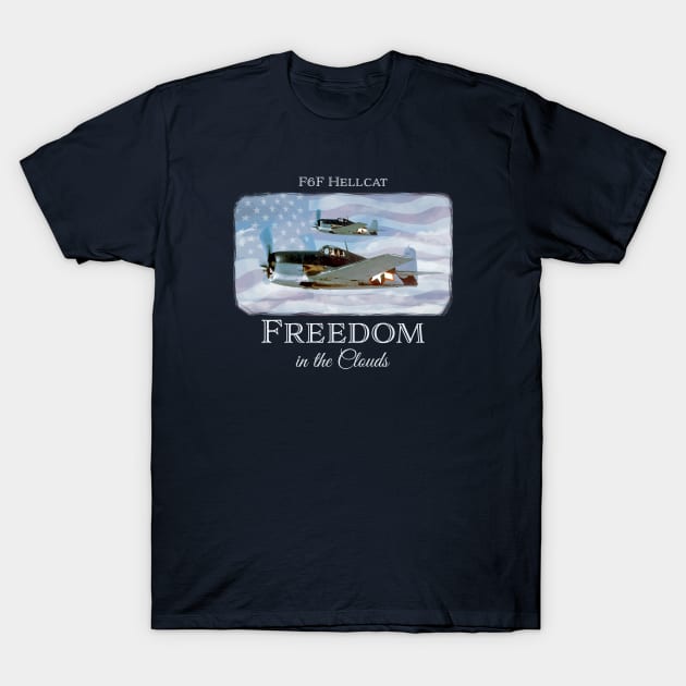 F6F Hellcat - FREEDOM IN THE CLOUDS - WW2 fighter aircraft - patriotic warbird T-Shirt by jdunster